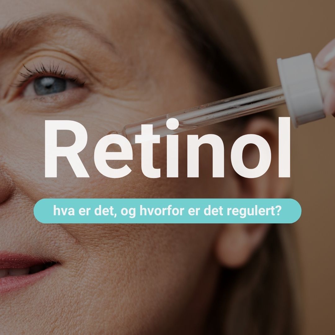 Retinol-hva-er-det-og-hvorfor-er-det-regulert